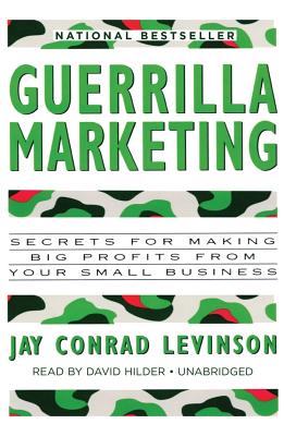Guerrilla Marketing Lib/E: Secrets for Making Big Profits from Your Small Business