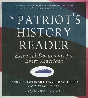 The Patriot's History Reader: Essential Documents for Every American