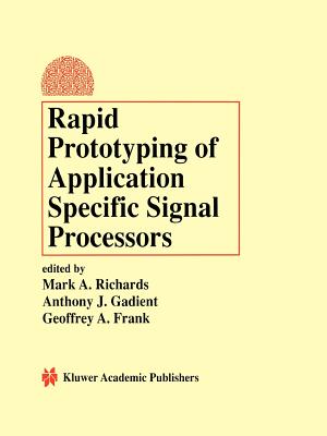 Rapid Prototyping of Application Specific Signal Processors