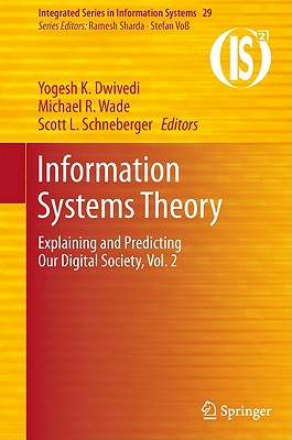 Information Systems Theory: Explaining and Predicting Our Digital Society, Vol. 2
