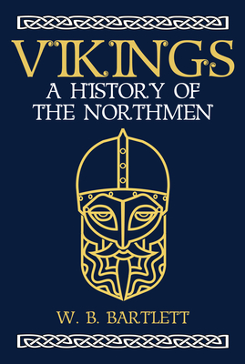 Vikings: A History of the Northmen