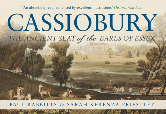 Cassiobury: The Ancient Seat of the Earls of Essex