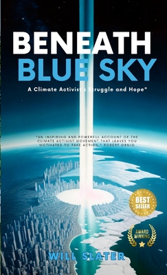 Beneath the Blue Sky: A Climate Activist's Struggle and Hope