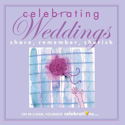 Celebrating Weddings: Share, Remember, Cherish