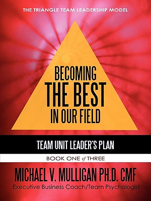 Becoming the Best in Our Field: Team Unit Leader's Plan