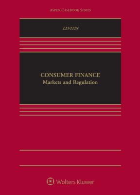Consumer Finance Law: Markets and Regulation