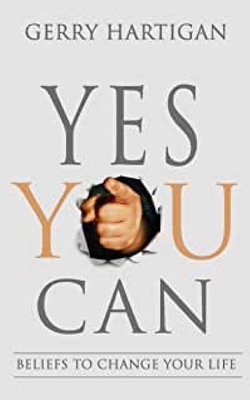 Yes You Can: Beliefs to change your life