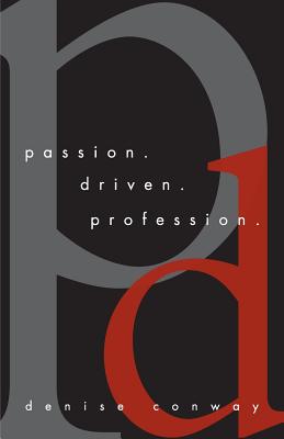 Passion Driven Profession