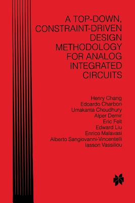 A Top-Down, Constraint-Driven Design Methodology for Analog Integrated Circuits