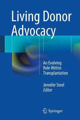 Living Donor Advocacy: An Evolving Role Within Transplantation