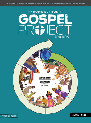 The Gospel Project for Kids: Home Edition - Teacher Guide Semester 1