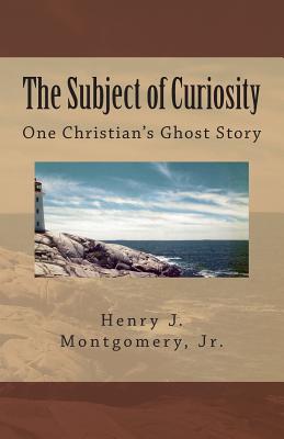 The Subject of Curiosity: One Christian's Ghost Story