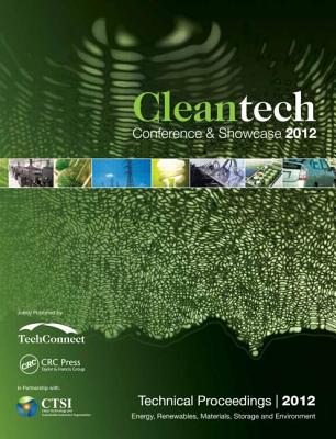 Cleantech 2012: Energy, Renewables, Materials, Storage and Environment