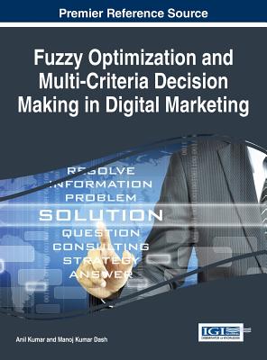 Fuzzy Optimization and Multi-Criteria Decision Making in Digital Marketing