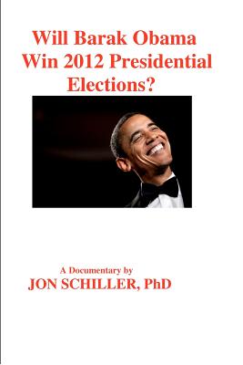 Will Barak Obama Win 2012 Presidential Elections?
