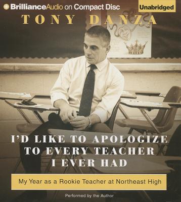 I'd Like to Apologize to Every Teacher I Ever Had: My Year as a Rookie Teacher at Northeast High