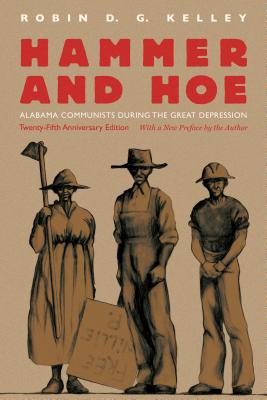 Hammer and Hoe: Alabama Communists During the Great Depression