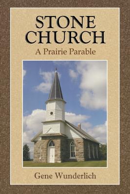 Stone Church: A Prairie Parable