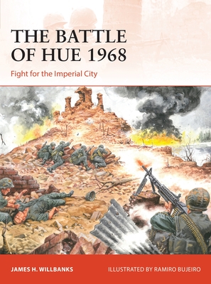 The Battle of Hue 1968: Fight for the Imperial City