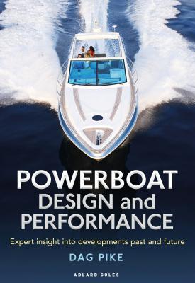 Powerboat Design and Performance: Expert Insight Into Developments Past and Future
