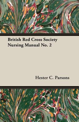 British Red Cross Society Nursing Manual No. 2