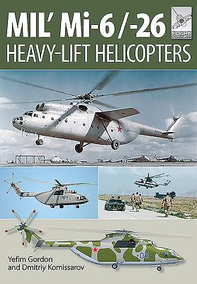 Mil' Mi-6/-26: Heavy Lift Helicopters
