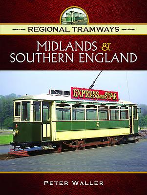 Regional Tramways -&#144; Midlands and Southern England