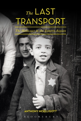 The Last Transport: The Holocaust in the Eastern Aegean