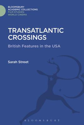 Transatlantic Crossings: British Feature Films in the United States