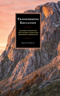 Transforming Education: Building Foundations for Systemic Change and Empowered Communities