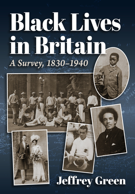 Black Lives in Britain: A Survey, 1830-1940