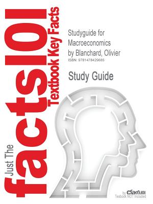 Studyguide for Macroeconomics by Blanchard, Olivier, ISBN 9780133061635