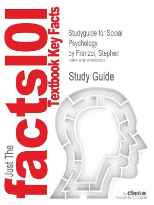 Studyguide for Social Psychology by Franzoi, Stephen, ISBN 9781618820334