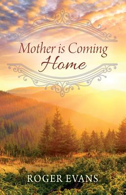 Mother is Coming Home