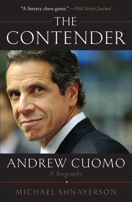 The Contender Lib/E: Andrew Cuomo, a Biography