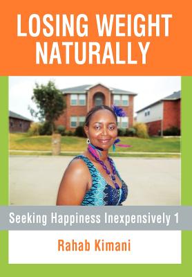 Losing Weight Naturally: Seeking Happiness Inexpensively 1