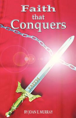 Faith that Conquers