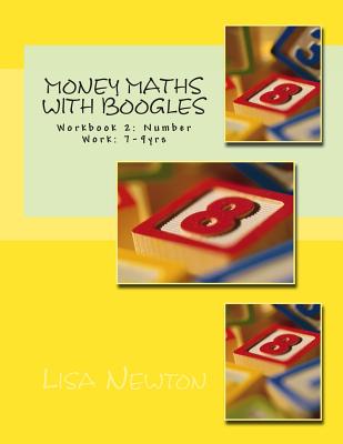 Money Maths with Boogles 2: Workbook 2: Number Work: 7-9 yrs