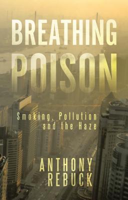 Breathing Poison: Smoking, Pollution and The Haze