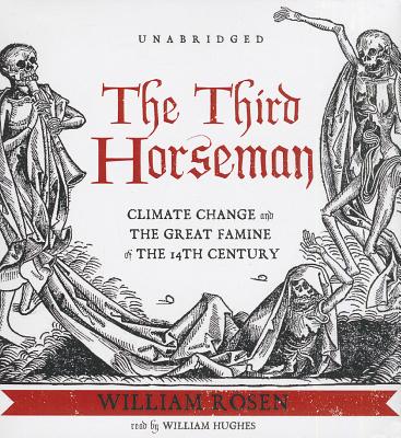 The Third Horseman: Climate Change and the Great Famine of the 14th Century