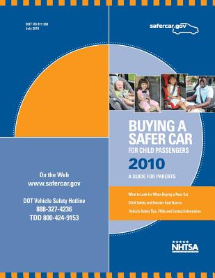 Buying a Safer Car for Child Passengers 2010: A Guide for Parents