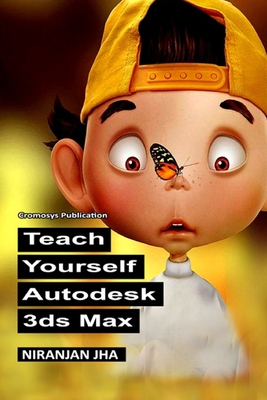 Teach Yourself Autodesk 3ds Max