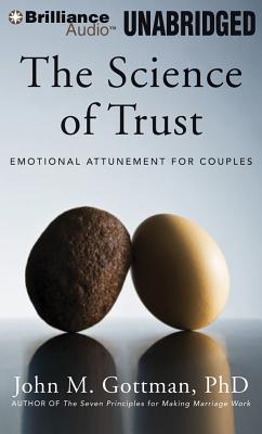 The Science of Trust: Emotional Attunement for Couples