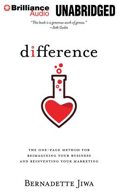 Difference: The One-Page Method for Reimagining Your Business and Reinventing Your Marketing