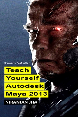 Teach Yourself Autodesk Maya 2013