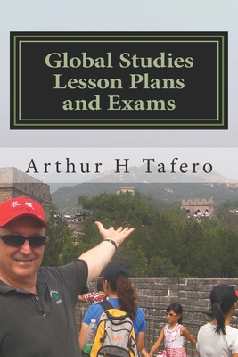Global Studies Lesson Plans and Exams: A Course Outline for AP, Honors and Regents Exams 2nd Edition