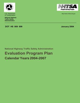National Highway Traffic Safety Administration Evaluation Program Plan: Calendar Years 2004-2007
