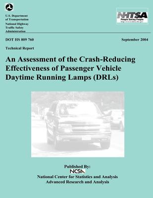 An Assessment of the Crash-Reducing Effectiveness of Passenger Vehicle Daytime Running Lamps: NHTSA Technical Report DOT HS 809 760