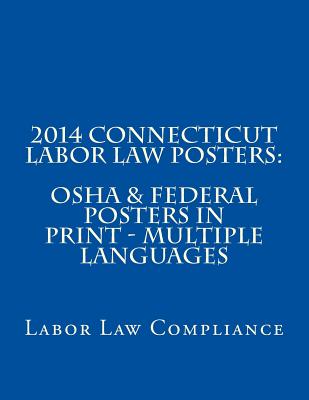 2014 Connecticut Labor Law Posters: OSHA & Federal Posters In Print - Multiple Languages