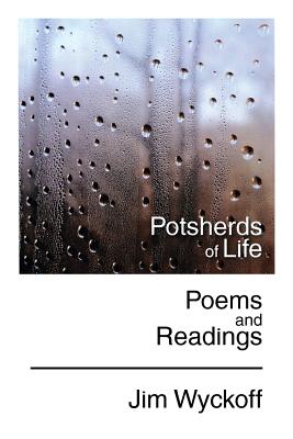 Potsherds of Life: Poems and Readings